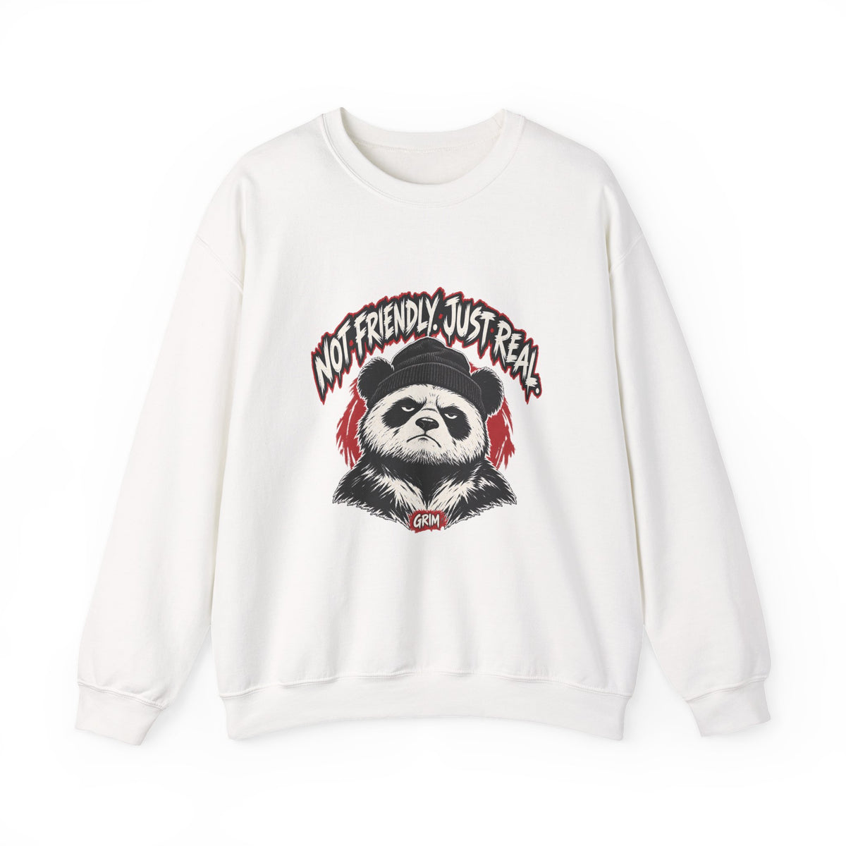 Not Friendly. Just Real. — Grim Sweatshirt