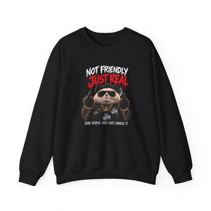 Not Friendly Just Real — Adult Sweatshirt