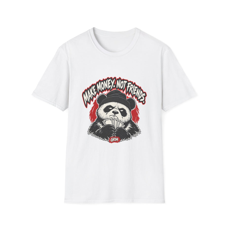 Geld verdienen, nicht Freunde — T-Shirt