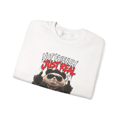 Not Friendly Just Real — Adult Sweatshirt
