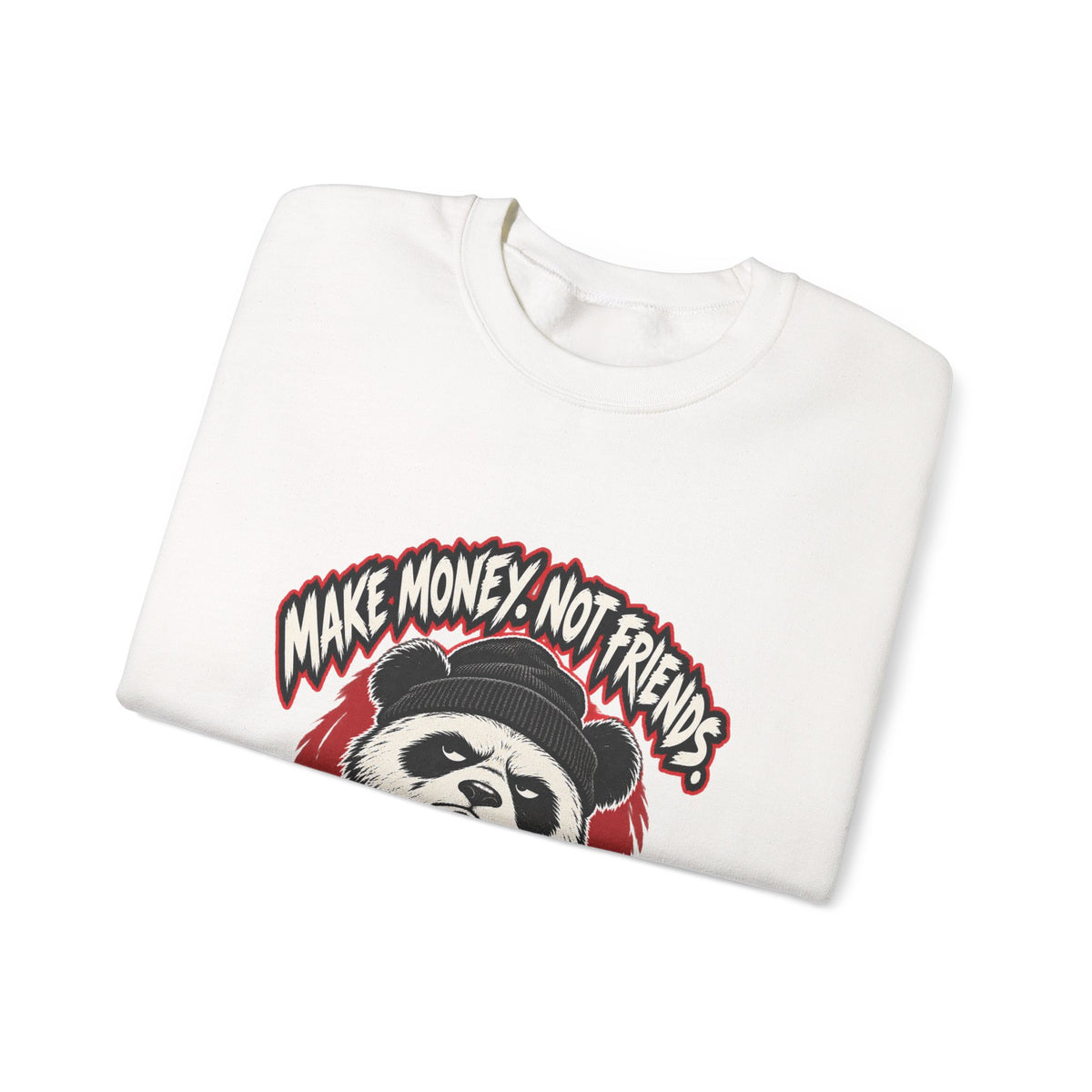 Make Money Not Friends — Grim Sweatshirt