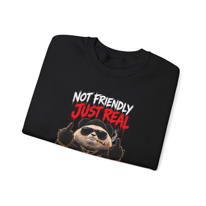 Not Friendly Just Real — Adult Sweatshirt