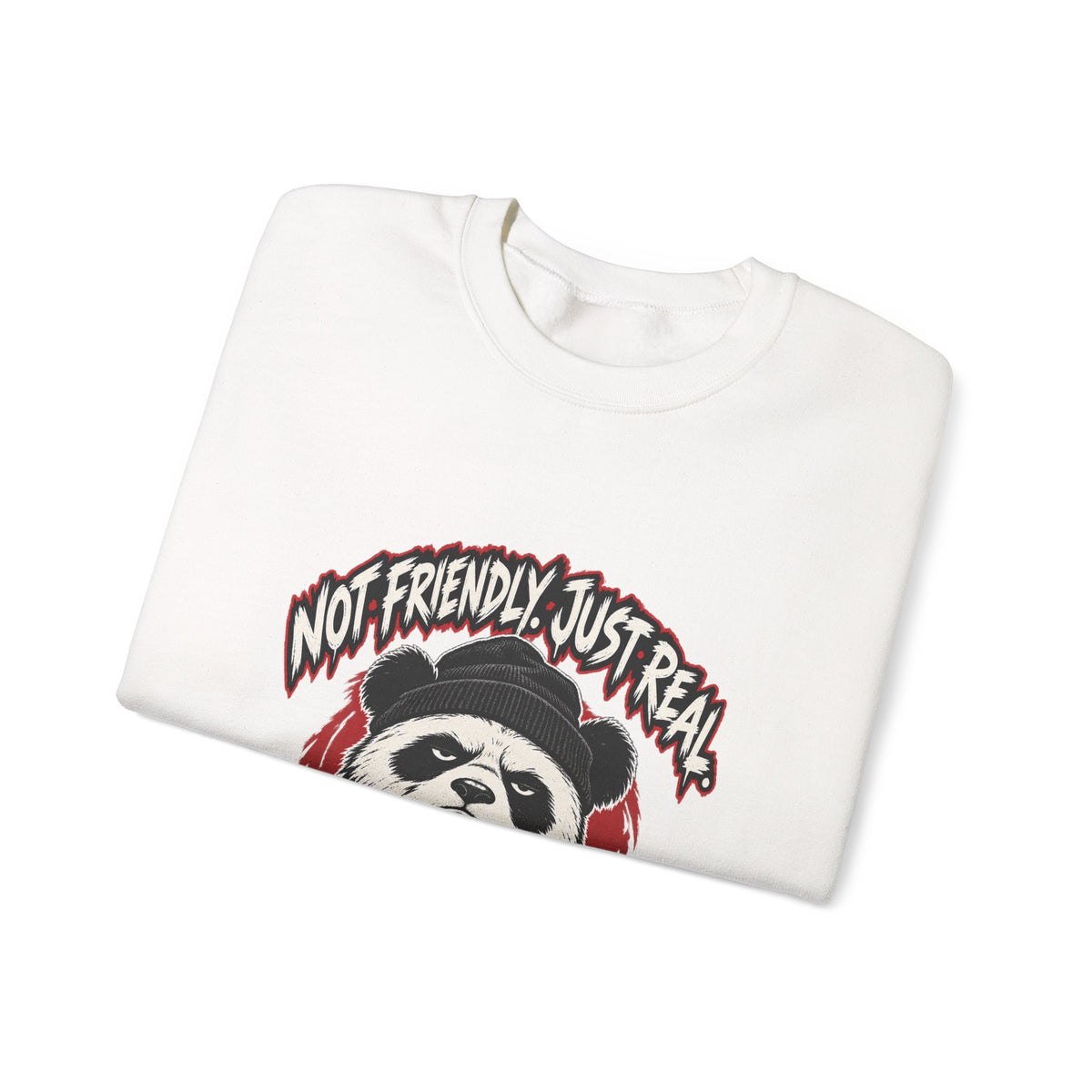 Not Friendly. Just Real. — Grim Sweatshirt