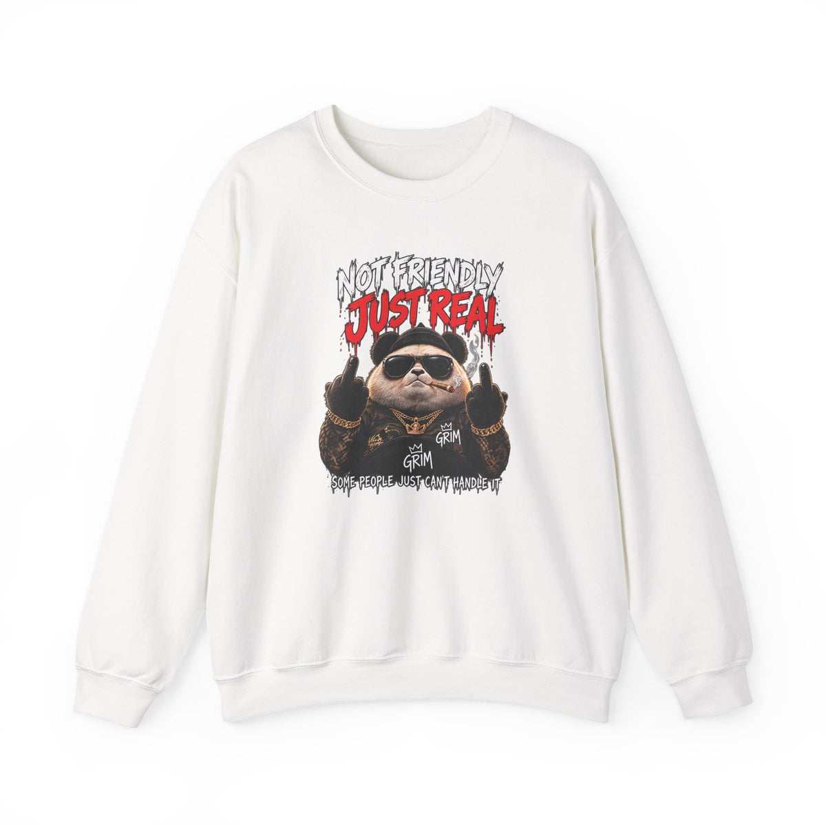 Not Friendly Just Real — Adult Sweatshirt