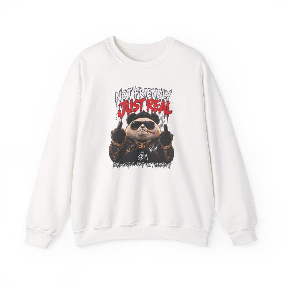 Not Friendly Just Real — Adult Sweatshirt